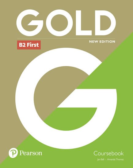 Bell Jan, Thomas Amanda: Gold B2 First Coursebook Bell Jan, Thomas Amanda: Gold B2 First Coursebook