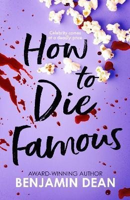 Dean Benjamin: How To Die Famous