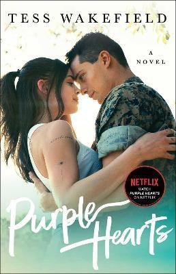 Wakefield Tess: Purple Hearts : A Novel