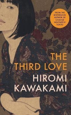 Kawakami Hiromi: The Third Love
