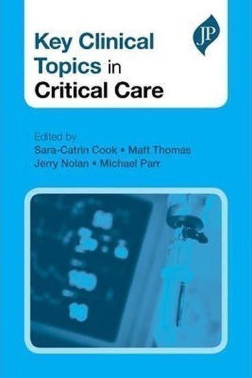 Cook Sara-Catrin: Key Clinical Topics in Critical Care