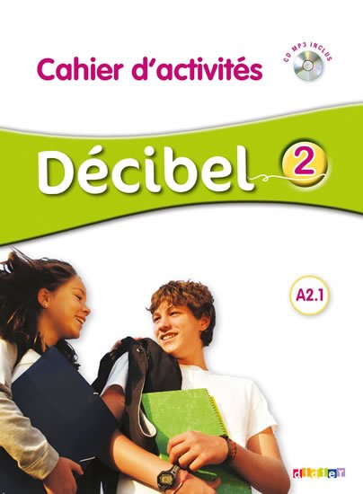 Butzbach Michele: Décibel 2 Niveau A2.1 Cahier + CD Butzbach Michele: Décibel 2 Niveau A2.1 Cahier + CD
