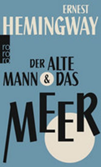 Hemingway Ernest: Der Alte Mann Und Das Meer