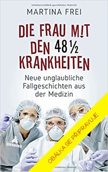 Freiová Martina: Zázračné medicínské případy Freiová Martina: Zázračné medicínské případy