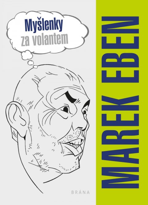 Eben Marek: Myšlenky za volantem