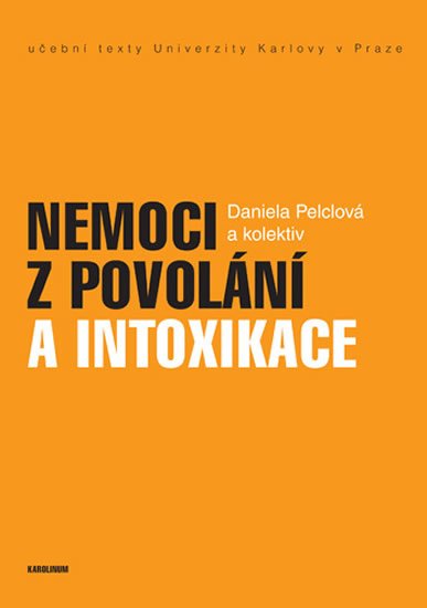 Pelclová Daniela: Nemoci z povolání a intoxikace