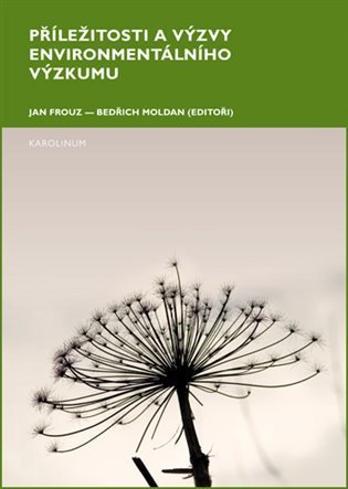 Frouz Jan: Příležitosti a výzvy environmentálního výzkumu
