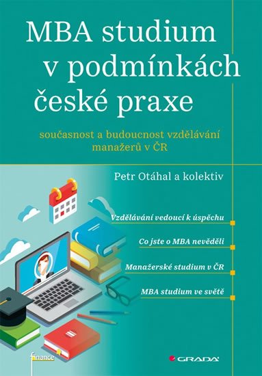 kolektiv autorů: MBA studium v podmínkách české praxe - Současnost a budoucnost vzdělávání m