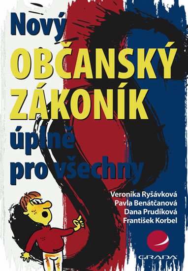 kolektiv autorů: Nový občanský zákoník úplně pro všechny