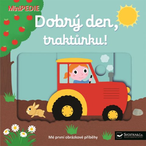 Choux Nathalie: MiniPEDIE Dobrý den, traktůrku! Choux Nathalie: MiniPEDIE Dobrý den, traktůrku!