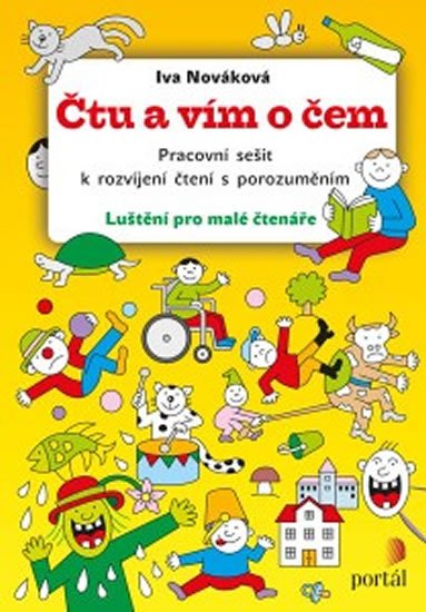 Nováková Iva: Čtu a vím o čem - Pracovní sešit k rozvíjení čtení s porozuměním Nováková Iva: Čtu a vím o čem - Pracovní sešit k rozvíjení čtení s porozuměním