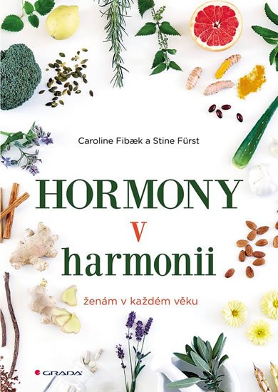 Fibaek Caroline: Hormony v harmonii ženám v každém věku Fibaek Caroline: Hormony v harmonii ženám v každém věku