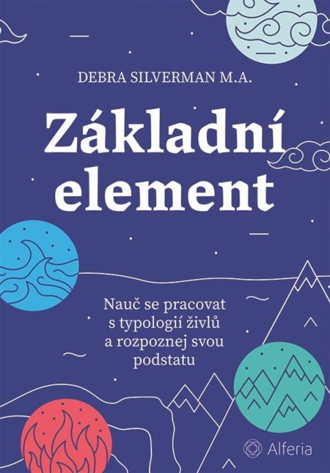 Silverman Debra: Základní element - Nauč se pracovat s typologií živlů a rozpoznej svou pods
