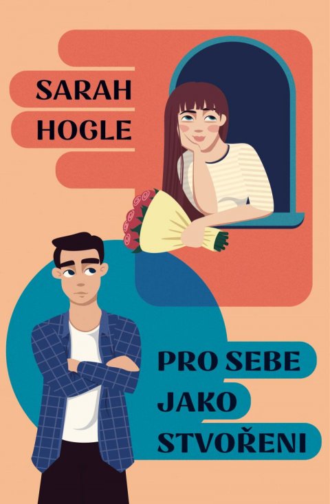 Hogle Sarah: Pro sebe jako stvořeni