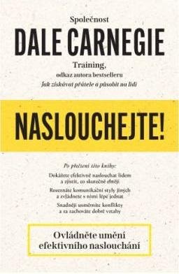 Carnegie Dale: Naslouchejte! Carnegie Dale: Naslouchejte!