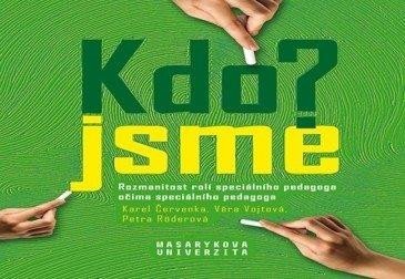 Röderová Petra: Kdo jsme? / Who are we? - Rozmanitost rolí speciálního pedagoga očima speci