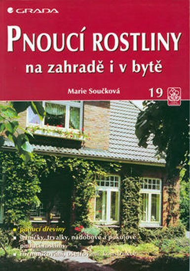 Součková Marie: Pnoucí rostliny na zahradě i v bytě - edice Česká zahrada 19