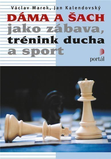 Marek Václav: Dáma a šach jako zábava, trénink ducha a sport