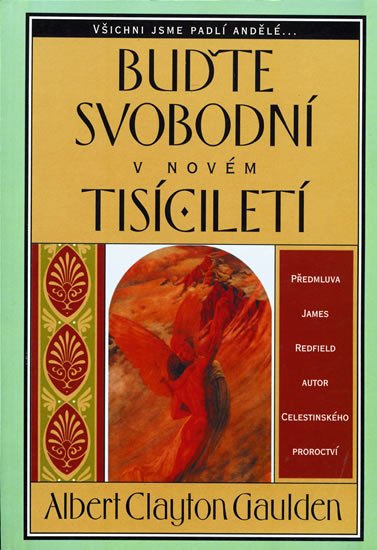 Gaulden Albert Clayton: Buďte svobodní v novém tisicíletí Gaulden Albert Clayton: Buďte svobodní v novém tisicíletí