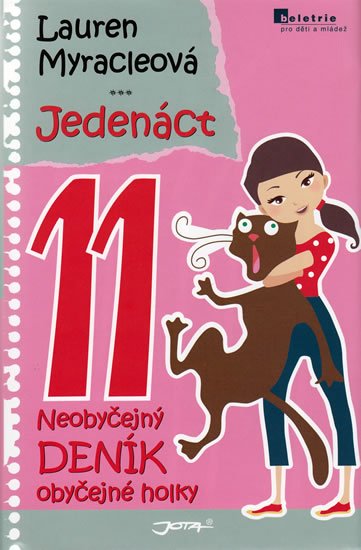 Myracleová Lauren: Jedenáct - Neobyčejný deník obyčejné holky Myracleová Lauren: Jedenáct - Neobyčejný deník obyčejné holky