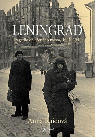 Raid Anna: Leningrad - Tragédie obleženého města, 1941–1944 Raid Anna: Leningrad - Tragédie obleženého města, 1941–1944