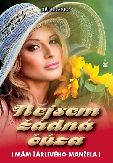 Brabec Jiří: Nejsem žádná čúza - Mám žárlivého manžela Brabec Jiří: Nejsem žádná čúza - Mám žárlivého manžela