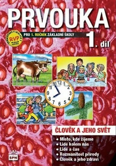 neuveden: Prvouka pro 1.ročník základní školy - Pracovní učebnice 1. díl neuveden: Prvouka pro 1.ročník základní školy - Pracovní učebnice 1. díl