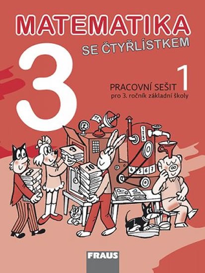 kolektiv autorů: Matematika se Čtyřlístkem 3/1 pro ZŠ - Pracovní sešit kolektiv autorů: Matematika se Čtyřlístkem 3/1 pro ZŠ - Pracovní sešit