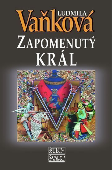 Vaňková Ludmila: Zapomenutý král