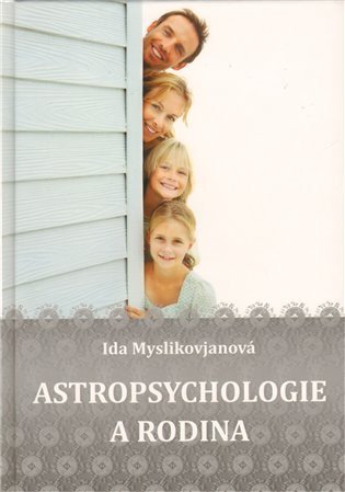 Myslikovjanová Ida: Astropsychologie a rodina