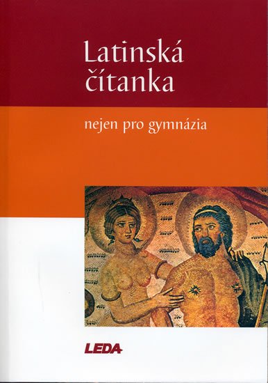 Pech Jiří: Latinská čítanka - nejen pro gymnázia Pech Jiří: Latinská čítanka - nejen pro gymnázia