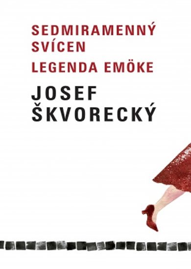 Škvorecký Josef: Sedmiramenný svícen, Legenda Emöke Škvorecký Josef: Sedmiramenný svícen, Legenda Emöke