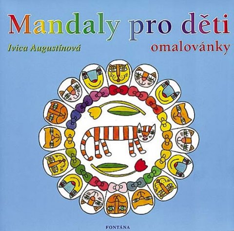 Augustínová Ivica: Mandaly pro děti omalovánky Augustínová Ivica: Mandaly pro děti omalovánky