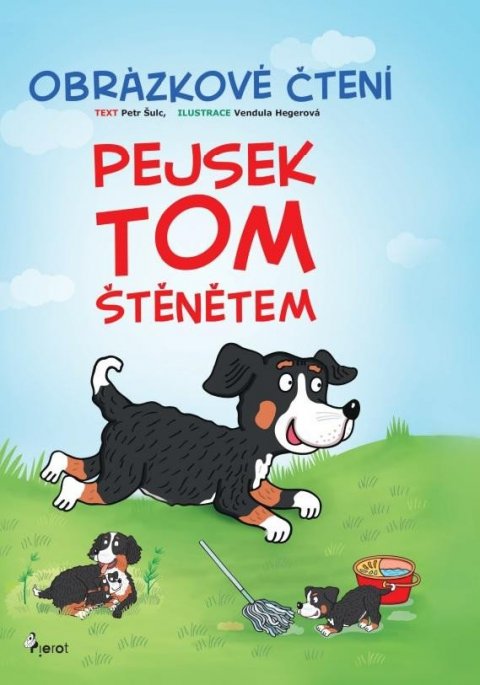 Šulc Petr: Pejsek Tom štěnětem - Obrázkové čtení Šulc Petr: Pejsek Tom štěnětem - Obrázkové čtení