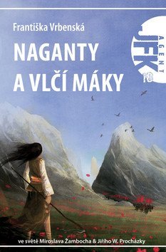 Vrbenská Františka: Agent JFK 018 - Naganty a vlčí máky