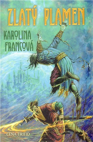 Francová Karolina: Zlatý plamen