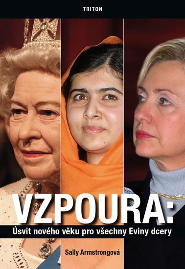 Armstrong Sally: Vzpoura - Úsvit nového věku pro všechny Eviny dcery