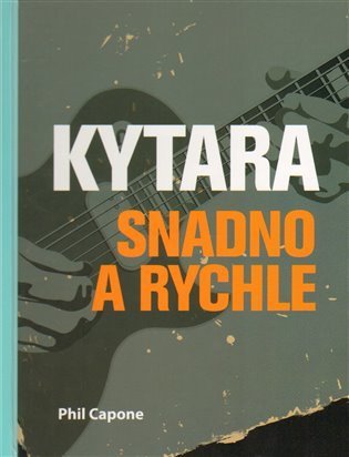 Capone Phil: Kytara snadno a rychle