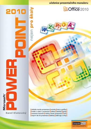 Klatovský Karel: PowerPoint 2010 nejen pro školy Klatovský Karel: PowerPoint 2010 nejen pro školy
