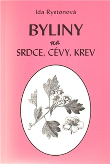 Rystonová Ida: Byliny na srdce, cévy, krev