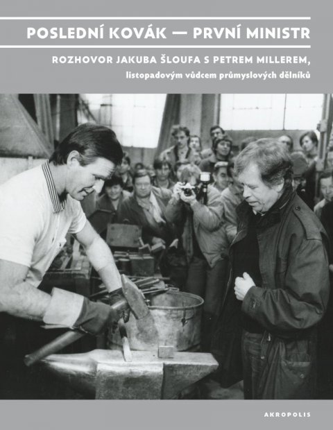 Šlouf Jakub: Poslední kovák - První ministr Šlouf Jakub: Poslední kovák - První ministr