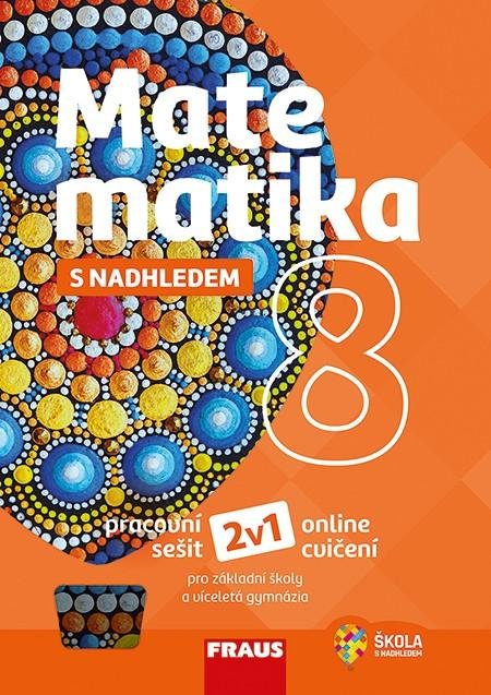 Tlustý Pavel: Matematika 8 s nadhledem pro ZŠ a víceletá gymnázia - Hybridní pracovní seš Tlustý Pavel: Matematika 8 s nadhledem pro ZŠ a víceletá gymnázia - Hybridní pracovní seš