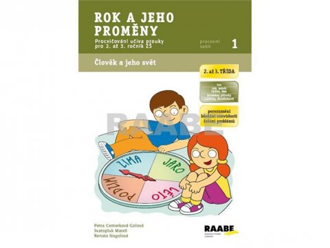 Cemerková Golová Petra a kolektiv: Rok a jeho proměny - Pracovní sešit 1 Cemerková Golová Petra a kolektiv: Rok a jeho proměny - Pracovní sešit 1