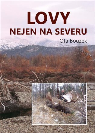 Bouzek Ota: Lovy nejen na severu