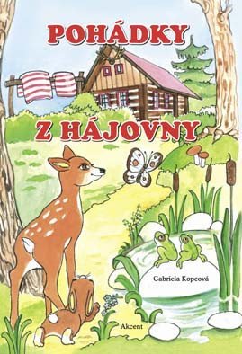 Kopcová Gabriela: Pohádky z hájovny