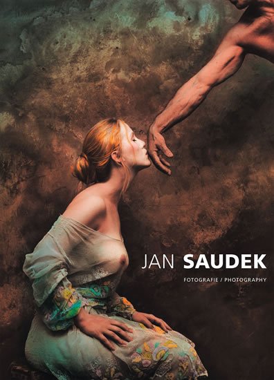 Saudek Jan: Jan Saudek - Fotografie / Photography Saudek Jan: Jan Saudek - Fotografie / Photography