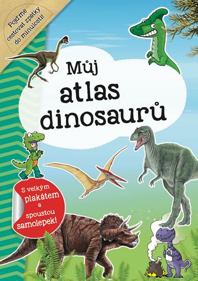 neuveden: Můj atlas dinosaurů + plakát a samolepky neuveden: Můj atlas dinosaurů + plakát a samolepky