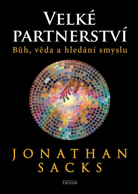 Sacks Jonathan: Velké partnerství - Bůh, věda a hledání smyslu