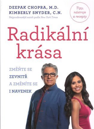 Chopra Deepak: Radikální krása - Změňte se zevnitř a změníte se i navenek