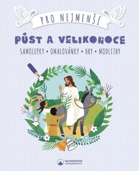 Faberová Lea: Půst a Velikonoce pro nejmenší - Samolepky, omalovánky, hry, modlitby